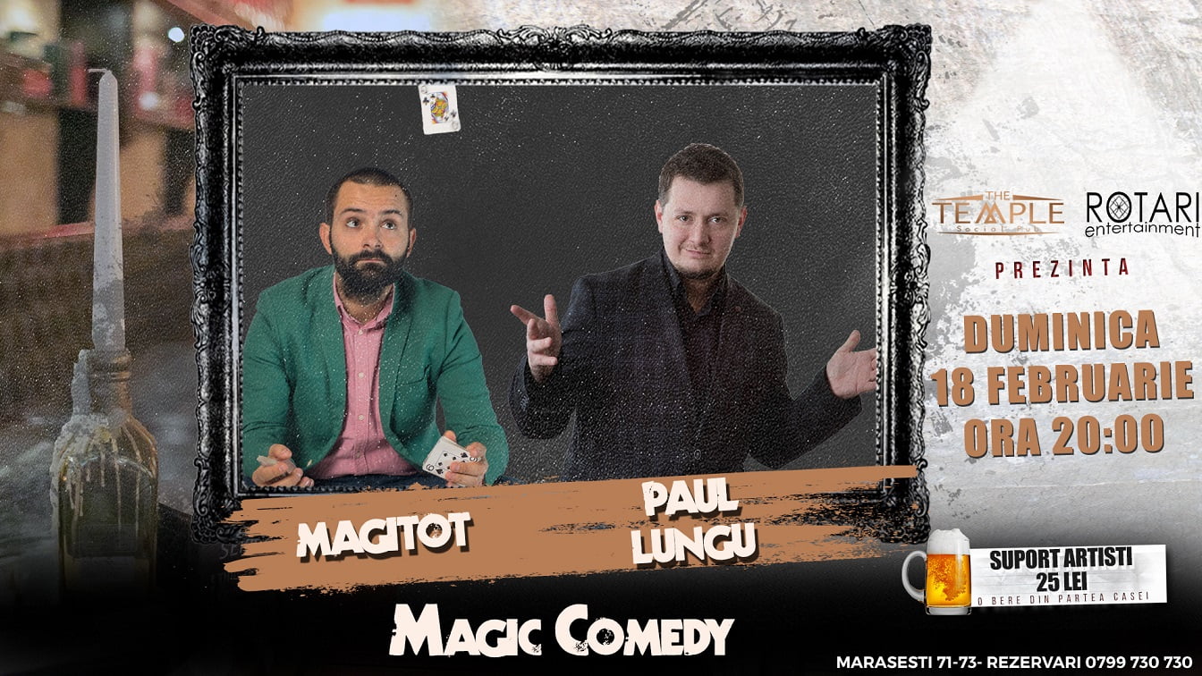 Spectacol de Magie cu Paul Lungu și Magitot, la The Temple Social Pub