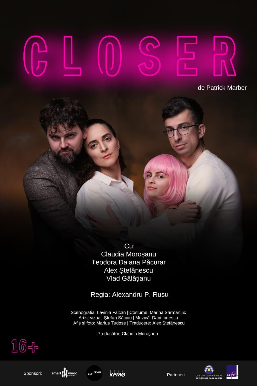 Closer de Patrick Marber Cu Claudia Moroșanu, Teodora Daiana Păcurar, Alex Ștefănescu și Vlad Gălățianu